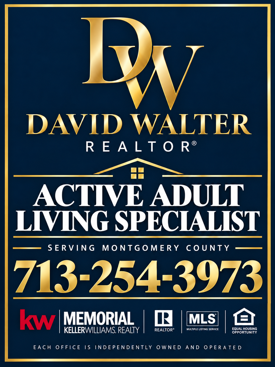 David Walter REALTOR®, Active Adult Living Specialist, Serving Montgomery County, 713-254-3973; Keller Williams Memorial, REALTOR®, MLS and Equal Housing Opportunity branding